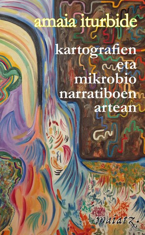 Amaia Iturbide "Kartografien eta mikrobio narratiboen artean" Amaia Iturbide "Kartografien eta mikrobio narratiboen artean"