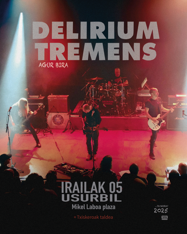 Delirium Tremens + Txiskeroak