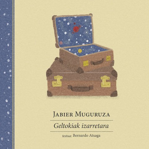 Jabier Muguruza "Geltokiak izarretara" Jabier Muguruza "Geltokiak izarretara"