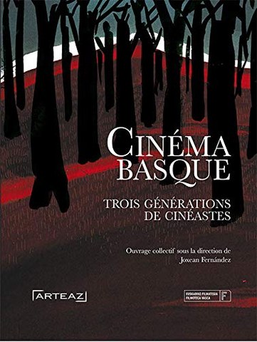Joxean Fernandez "Euskal zinema: zinemagileen hiru belaunaldi"