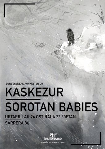 Kaskezur + Sorotan Babies