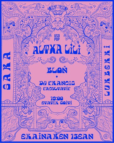 Altxa Lili + Bloñ + DJ Francis Facultatif
