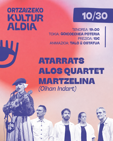 Atarrats + Alos Quartet + Martzelina