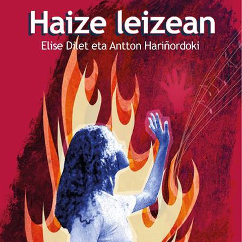 Elise Dilet, Antton Hariñordoki eta Ainize Butron "Haize leizean"