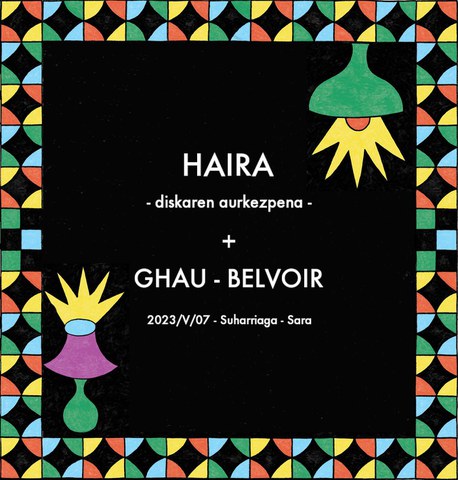 Haira + Ghau + Belvoir