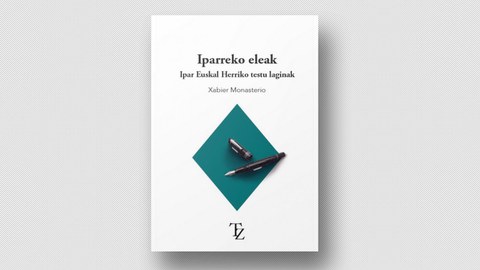 Xabier Monasterio "Iparreko eleak - Ipar Euskal Herriko testu laginak" Xabier Monasterio "Iparreko eleak - Ipar Euskal Herriko testu laginak"
