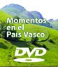 El DVD "Momentos en el País Vasco" disponible en cuatro lenguas El DVD "Momentos en el País Vasco" disponible en cuatro lenguas