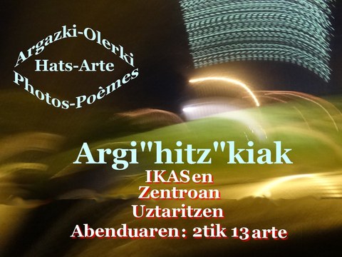 "Argi"hitz"kiak" erakusketa "Argi"hitz"kiak" erakusketa