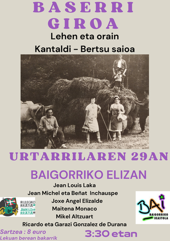"Baserri giroa lehen eta orain" kantu eta bertsualdia "Baserri giroa lehen eta orain" kantu eta bertsualdia