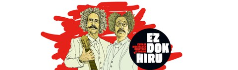 Ez Dok Hiru "Euskal musikaren benetako istorioa" Ez Dok Hiru "Euskal musikaren benetako istorioa"