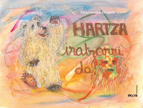 "Hartza iratzarri da" "Hartza iratzarri da"