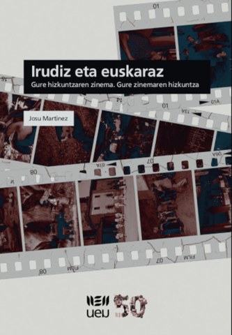 "Irudiz eta euskaraz. Gure hizkuntzaren zinema. Gure zinemaren hizkuntza" liburuaz solasaldia