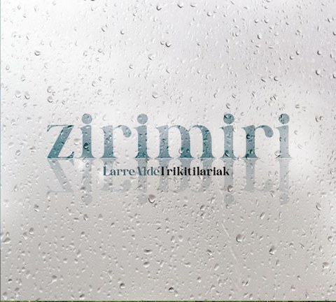 LarreAlde trikitilariak "Zirimiri" LarreAlde trikitilariak "Zirimiri"