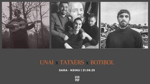 Unai + Botibol + Tatxers