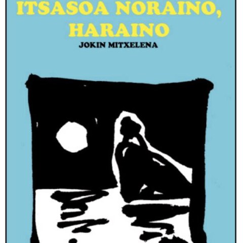 Itsasoa noraino, haraino