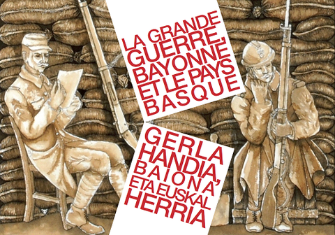 La Grande Guerre, Bayonne et le Pays Basque