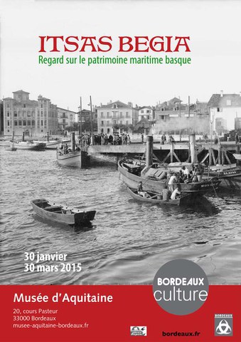 Itsas Begia. Regard sur le patrimoine maritime basque Itsas Begia. Regard sur le patrimoine maritime basque