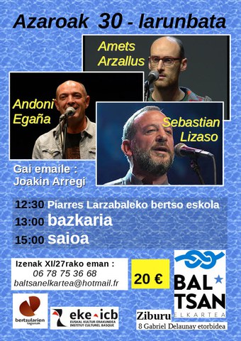 Amets Arzallus + Andoni Egaña + Sebastian Lizaso Amets Arzallus + Andoni Egaña + Sebastian Lizaso