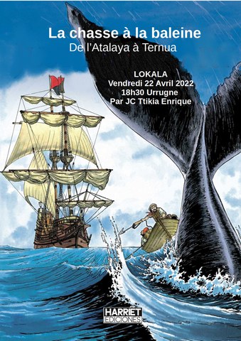 La chasse à la baleine, de l'Atalaya à Ternua La chasse à la baleine, de l'Atalaya à Ternua