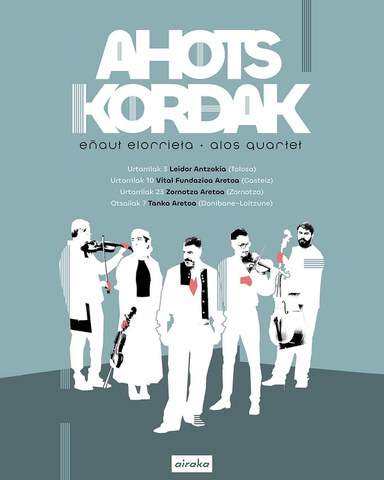 Eñaut Elorrieta + Alos Quartet "Ahots kordak"