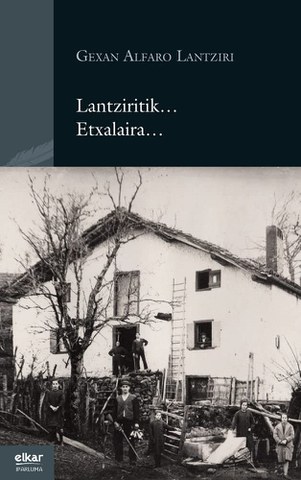 Présentation du livre "Lantziritik Etxalaira"
