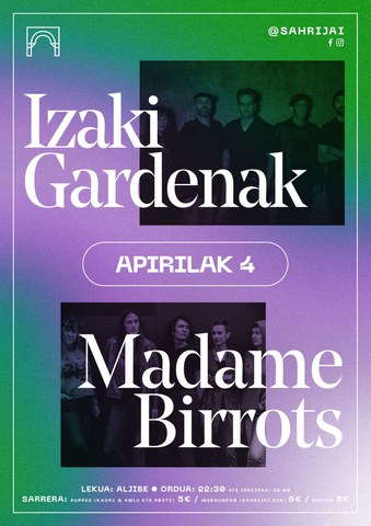 Madame Birrots + Izaki Gardenak