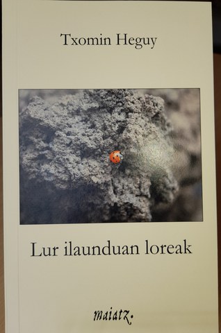 Txomin Heguy "Lur ilaunduan loreak" Txomin Heguy "Lur ilaunduan loreak"