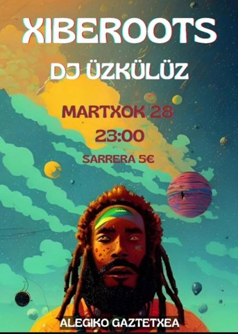 Xiberoots + DJ Üzkülüz