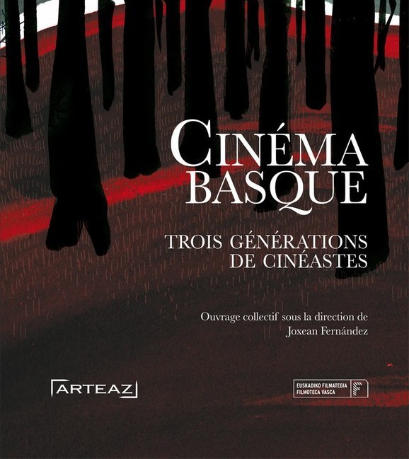 Cinéma basque : trois générations de cinéastes Cinéma basque : trois générations de cinéastes