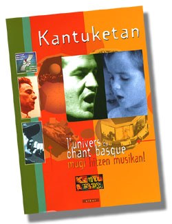 kantuketan_liburua.jpg Kantuketan, l'univers du chant basque