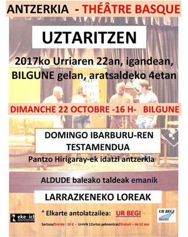 La pièce "Domingo Ibarburu-ren testamendua" à Ustaritz La pièce "Domingo Ibarburu-ren testamendua" à Ustaritz