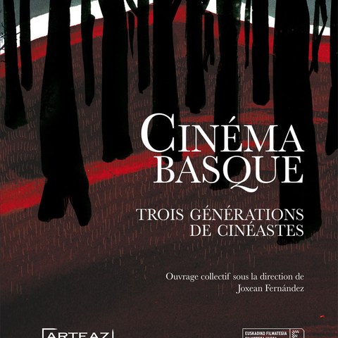 Sortie du livre "Cinéma basque : trois générations de cinéastes"